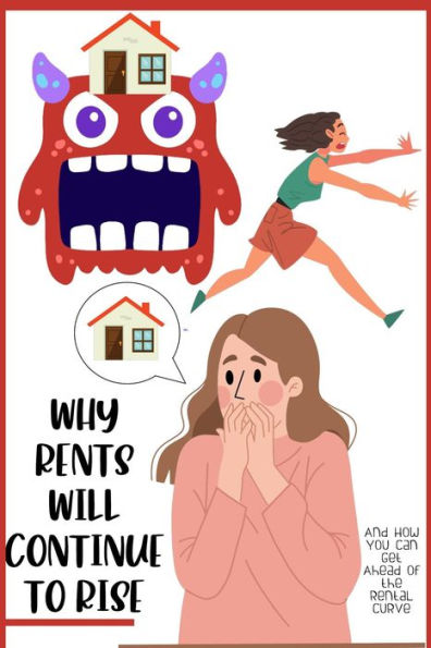 Why Rents Will Continue to Rise (Financial Freedom, #139)