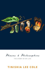 Title: Phases and Philosophies, Author: Tinishia Cole