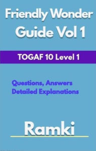 Title: TOGAF 10 Level 1 Friendly Wonder Guide Volume 1, Author: Ramki