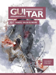 Title: Guitar Arrangements - Tango, Salsa & More, Author: Reynhard Boegl