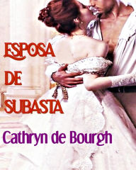 Title: Esposa de subasta, Author: Cathryn de Bourgh