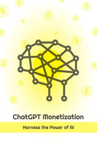 Title: ChatGPT Monetization - Harness the Power of AI, Author: Vaskolo