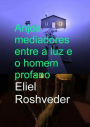 Anjos mediadores entre a luz e o homem profano (Anjos da Cabala, #7)