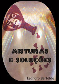 Title: Misturas e Soluções, Author: Leandro Bertoldo