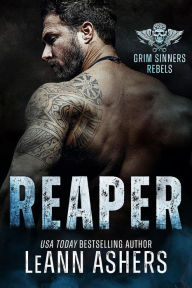 Title: Reaper (Grim Sinners Rebels, #3), Author: LeAnn Ashers