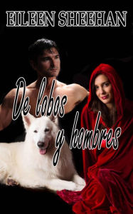 Title: De lobos y hombres, Author: Eileen Sheehan