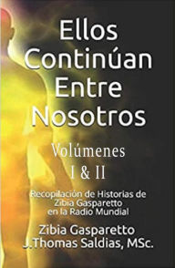 Title: Ellos continúan entre nosotros (Zibia Gasparetto & Lucius), Author: Zibia Gasparetto