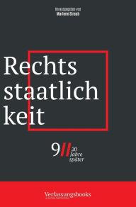 Title: Rechtsstaatlichkeit (9/11, 20 Jahre später: eine verfassungsrechtliche Spurensuche, #7), Author: Verfassungsbooks