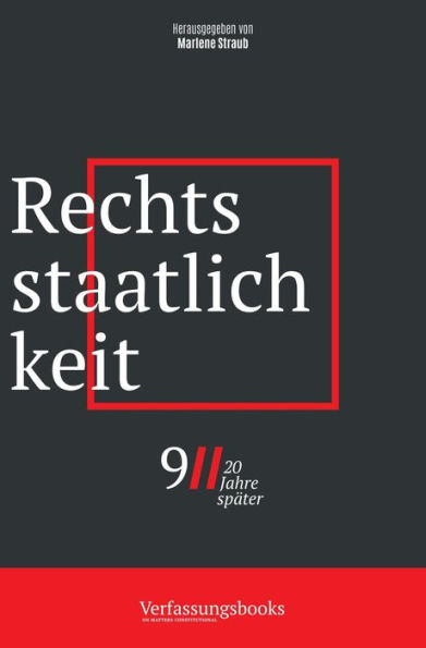 Rechtsstaatlichkeit (9/11, 20 Jahre später: eine verfassungsrechtliche Spurensuche, #7)