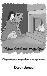 Title: Megan heeft Covid-19 opgelopen (De paranormale Megan-reeks, #24), Author: Owen Jones