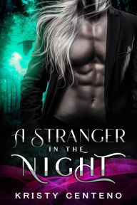 Title: A Stranger in the Night, Author: Kristy Centeno