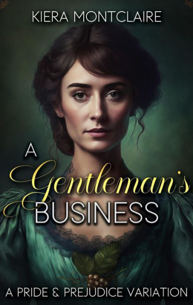 A Gentleman's Business: A Pride and Prejudice Variation (The Daring Miss Bennet, #1)