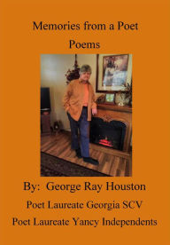 Title: Memories from a Poet, Author: George Ray Houston