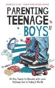 Title: Parenting Teenage Boys, Author: Rebecca Flag