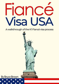 Title: Fiancé Visa USA (US Visas, #1), Author: bruce brown