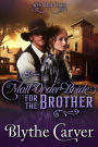 A Mail Order Bride for the Brother (Western Fates, #4)