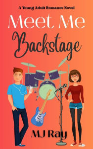 Title: Meet Me Backstage (Arrowsmith High, #4), Author: MJ Ray