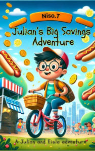 Title: Julian's Big Savings Adventure (Adventures of Julian and Eisla, #2), Author: Niso.T