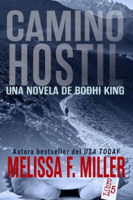 Title: Camino Hostil (Una Novela de Bodhi King, #5), Author: Melissa F. Miller