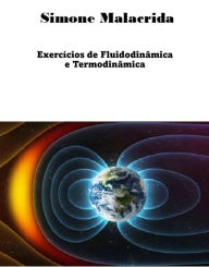 Title: Exercícios de Fluidodinâmica e Termodinâmica, Author: Simone Malacrida