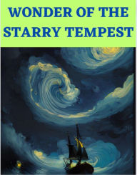 Title: Wonder Of The Starry Tempest, Author: gary king