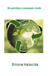 Title: Do petróleo à economia verde, Author: Simone Malacrida