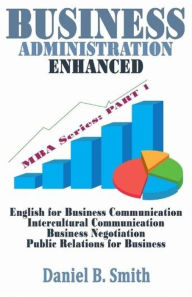 Title: Business Administration Enhanced: Part 1, Author: Daniel B. Smith