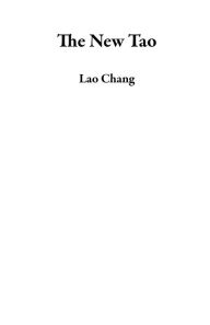 Title: The New Tao, Author: Lao Chang