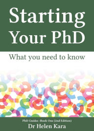 Title: Starting Your PhD (PhD Knowledge, #1), Author: Helen Kara