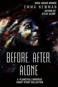 Title: Before, After, Alone, Author: Emma Newman