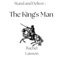 Title: The King's Man (Stand and Deliver, #3), Author: Rachel Lawson