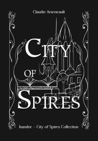 Title: City of Spires Collection, Author: Claudie Arseneault