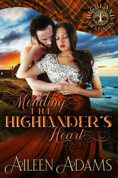 Mending the Highlander's Heart (Highland Destinies, #5)