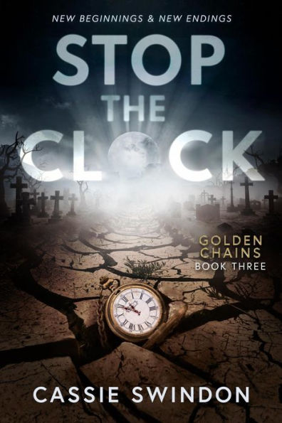 Stop The Clock (Golden Chains Trilogy, #3)