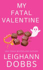 My Fatal Valentine (Juniper Holiday, #4)