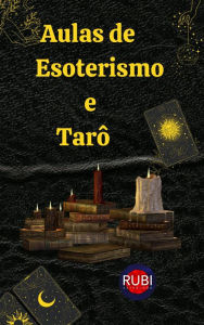 Title: Aulas de Esoterismo e Tarô, Author: Rubi Astrólogas