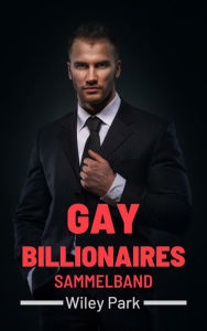 Title: Gay Billionaires, Author: Wiley Park