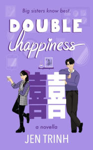 Title: Double Happiness, Author: Jen Trinh