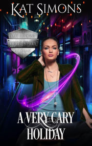 Title: A Very Cary Holiday (A Cary Redmond Short Story Anthology), Author: Kat Simons