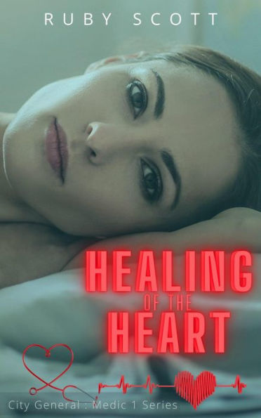 Healing of the Heart (City General: Medic 1, #5)