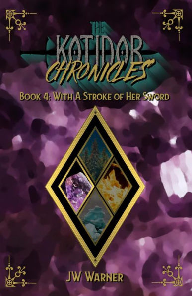 With a Stroke of Her Sword (The Kotidor Chronicles, #4)