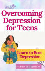 Overcoming Depression for Teens