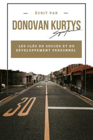 Title: Les Clés du Succès et du Développement Personnel, Author: Donovan Kurtys