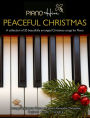 Peaceful Christmas: A Collection of 20 Beautifully Arranged Christmas Songs for Piano