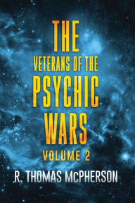 Title: The Veterans of the Psychic Wars Volume 2, Author: R Thomas McPherson