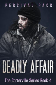 Title: Deadly Affair (The Carterville Series, #4), Author: Percival Pack