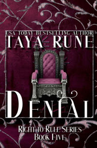 Title: Denial: Right To Rule, Book 5, Author: Taya Rune