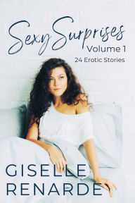 Title: Sexy Surprises Volume 1: 24 Erotic Stories, Author: Giselle Renarde