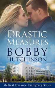 Title: Drastic Measures #1 (Emergency Series), Author: Bobby Hutchinson