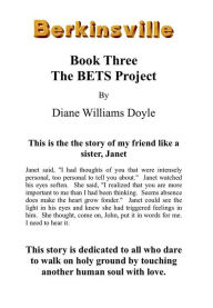 Title: Book Three: The BETS Project (Berkinsville, #3), Author: Diane Williams Doyle